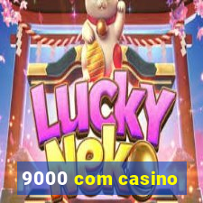 9000 com casino